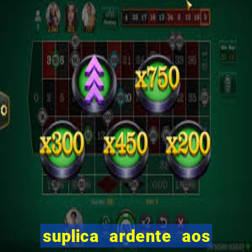 suplica ardente aos santos anjos